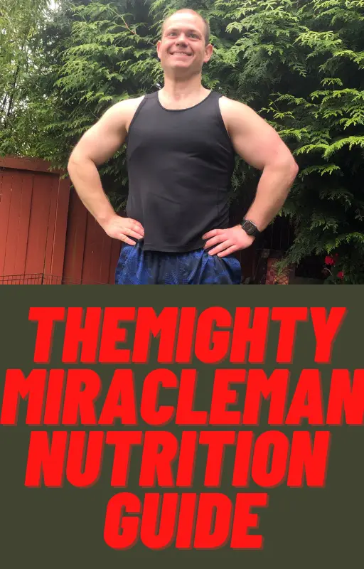 Themightymiracleman nutrition guide